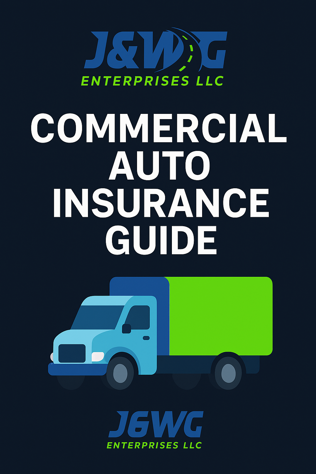 Commercial Auto Insurance Guide – JWG Enterprises LLC